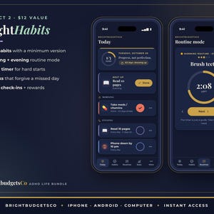 May include: Two smartphones displaying the BrightHabits app interface on a dark background. The screens show a daily habit tracker with morning and evening routines, a focus timer, progress bars, and task lists with text like Brush teeth.