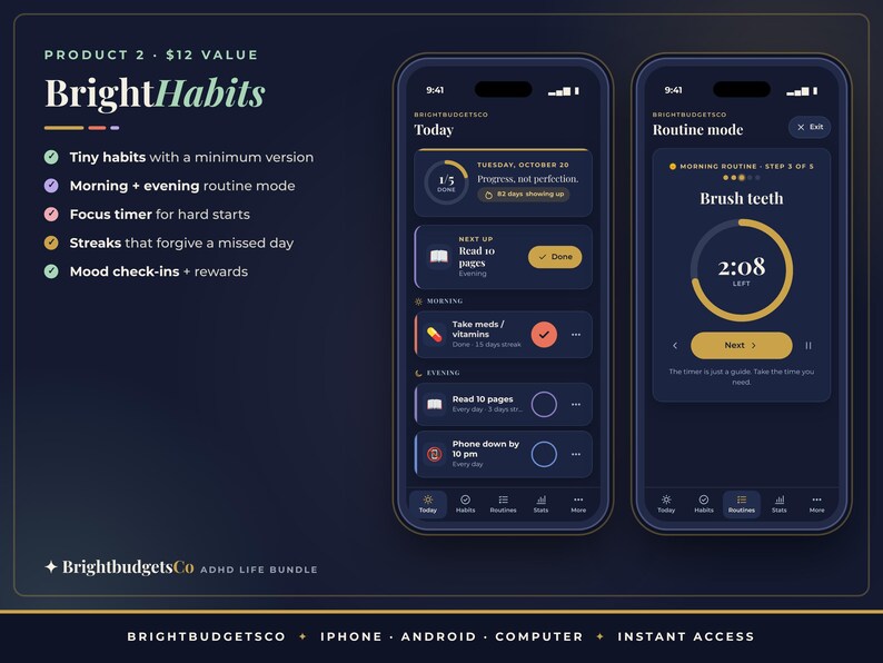 May include: Two smartphones displaying the BrightHabits app interface on a dark background. The screens show a daily habit tracker with morning and evening routines, a focus timer, progress bars, and task lists with text like Brush teeth.