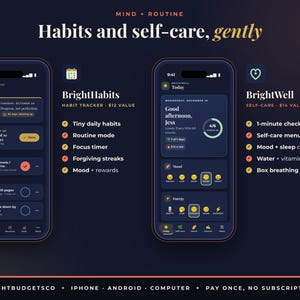 May include: A digital interface display featuring two smartphone screens showing the BrightHabits and BrightWell apps. The dark-themed UI includes habit tracking lists, mood charts, and energy trackers with text labels like Mind + Routine and Habits and self-care, gently.