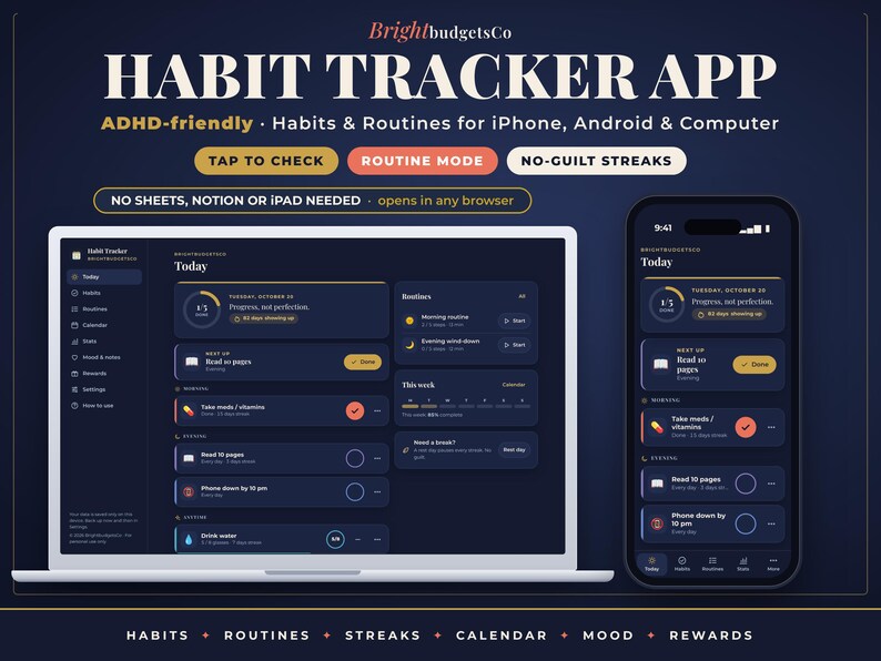 May include: A digital habit tracker app interface displayed on a laptop and smartphone. The dark-themed dashboard features text including HABIT TRACKER APP, ADHD-friendly, TAP TO CHECK, ROUTINE MODE, NO-GUILT STREAKS, and NO SHEETS, NOTION OR IPAD NEEDED.