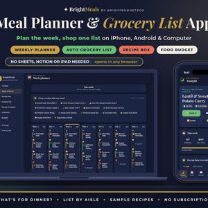 May include: A digital meal planner and grocery list app titled BrightMeals by BrightBudgetsCo, displayed on a laptop and smartphone. The interface features a dark theme with weekly planning, recipe boxes, and food budget tracking tools.