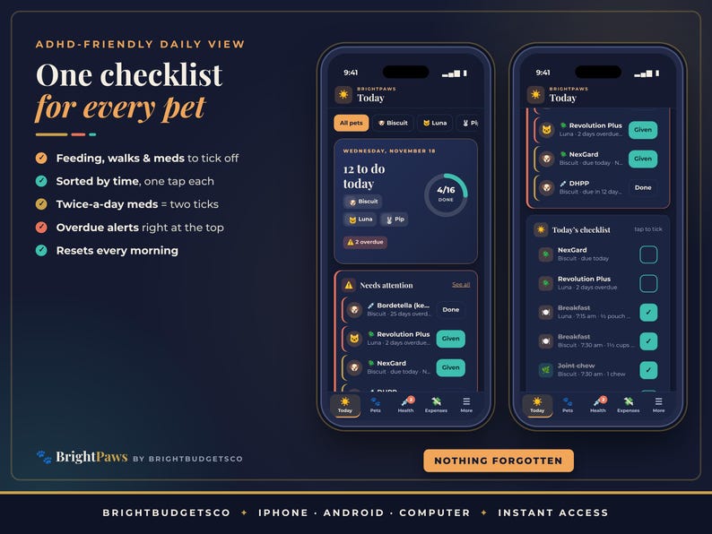 May include: Two smartphones display the BrightPaws app interface with a dark theme. The screen shows a pet care checklist with tasks for feeding, walks, and medications, including text like One checklist for every pet and Nothing forgotten.