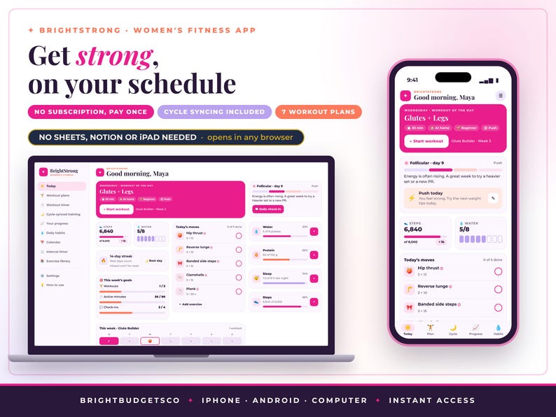 May include: A BrightStrong fitness app interface displayed on a laptop screen and a smartphone. The dashboard features pink and white UI elements, workout tracking, cycle syncing, and daily goals. Text includes Get strong, on your schedule.