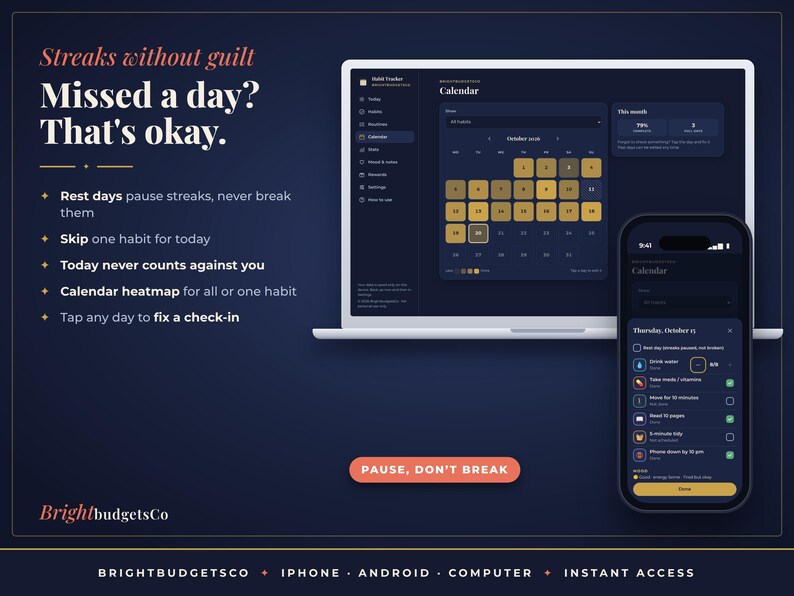 May include: A digital habit tracker interface displayed on a laptop and smartphone screen against a dark blue background. Text includes Streaks without guilt, Missed a day? That's okay, and PAUSE, DON'T BREAK. The screens show a calendar heatmap and daily habit checklists.