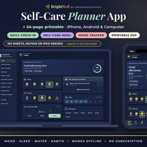 May include: A digital self-care planner app displayed on a laptop and smartphone screen. The interface features dark blue backgrounds with light text, mood trackers, daily check-ins, and habit logs. Text includes BrightWell Self-Care Planner App.