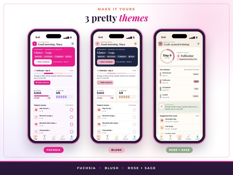 May include: Three smartphone screens displaying a fitness application with three distinct color themes labeled Fuchsia, Blush, and Rose + Sage. The interfaces show workout schedules, daily progress trackers, step counts, and water intake icons.