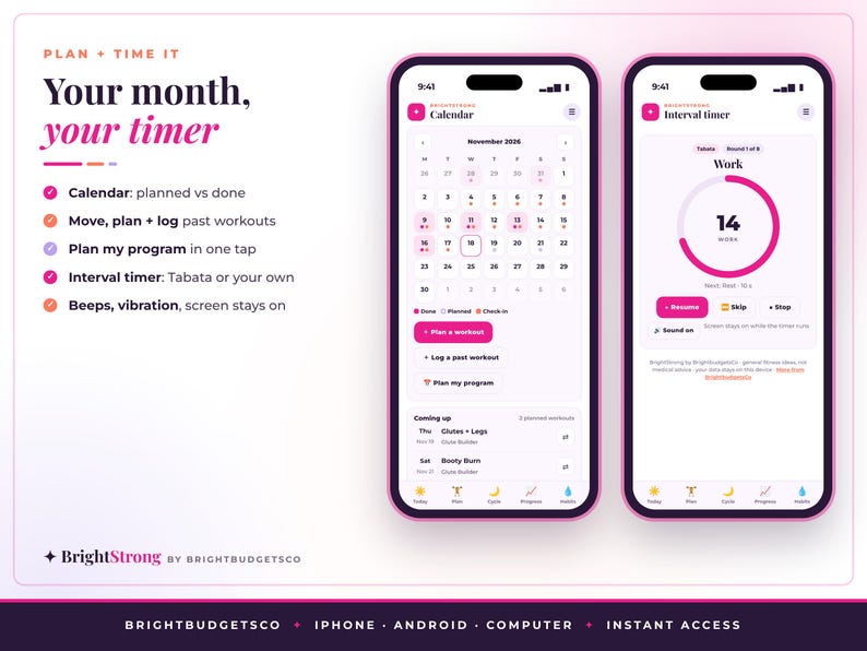 May include: Two smartphones displaying the BrightStrong fitness app interface. The left screen shows a monthly calendar with workout logs, while the right screen displays an active interval timer. Text includes Plan + Time It, Your month, your timer, and BrightStrong.