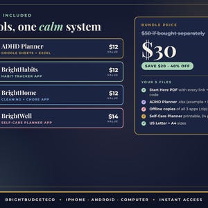 May include: A digital product bundle graphic titled 4 tools, one calm system. It lists an ADHD Planner, BrightHabits, BrightHome, and BrightWell. The right side displays a bundle price of $30 and a list of 5 included files in a dark blue box.