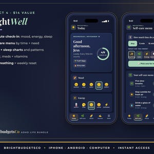 May include: Two smartphone screens displaying the BrightWell app interface with a dark blue theme. The screens show a daily check-in dashboard with mood and energy trackers, a self-care menu, and a list of features including 1-minute check-ins, charts, and habit tracking for water, meds, and vitamins.
