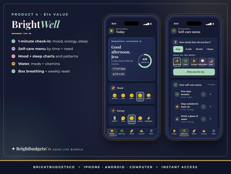 May include: Two smartphone screens displaying the BrightWell app interface with a dark blue theme. The screens show a daily check-in dashboard with mood and energy trackers, a self-care menu, and a list of features including 1-minute check-ins, charts, and habit tracking for water, meds, and vitamins.