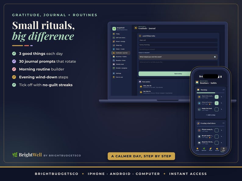 May include: A dark-themed digital interface for the BrightWell app displayed on a laptop and smartphone. Text includes "Small rituals, big difference," "Gratitude, Journal + Routines," and "A calmer day, step by step." Features lists for daily habits, journal prompts, and routine builders.