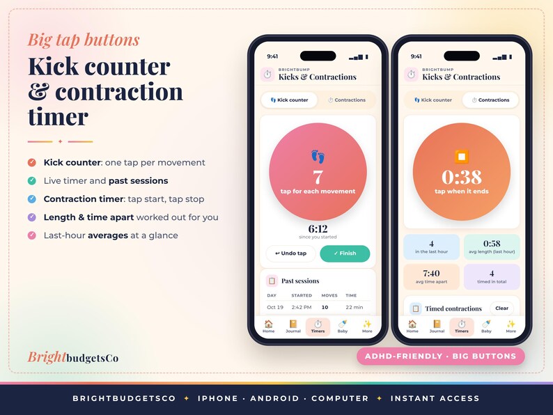 May include: Two smartphones displaying the Brightbump Kicks & Contractions app interface. The screens show a kick counter with a large pink circular button and a contraction timer with an orange circular button, alongside data fields for session tracking.