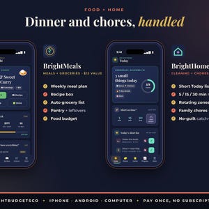 May include: Two smartphone screens displaying the BrightMeals and BrightHome apps with dark mode interfaces. The text reads Dinner and chores, handled, BrightMeals, and BrightHome. Features include meal planning, grocery lists, and chore tracking.