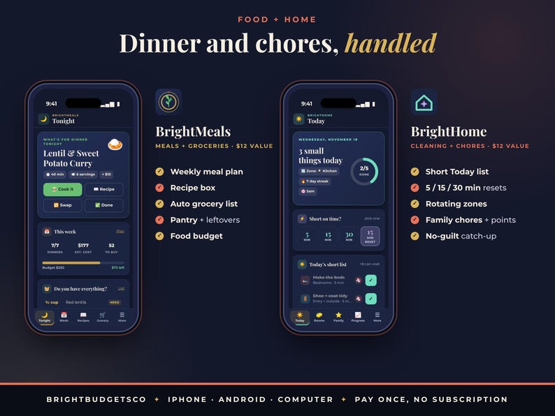 May include: Two smartphone screens displaying the BrightMeals and BrightHome apps with dark mode interfaces. The text reads Dinner and chores, handled, BrightMeals, and BrightHome. Features include meal planning, grocery lists, and chore tracking.