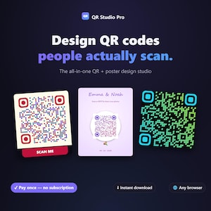 May include: A digital graphic for QR Studio Pro featuring the text Design QR codes people actually scan. The all-in-one QR + poster design studio. It displays three custom QR code examples and includes buttons for Pay once — no subscription, Instant download, and Any browser.