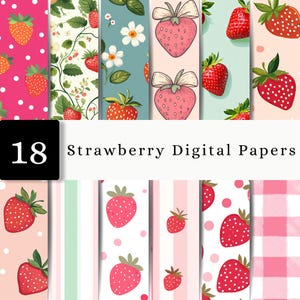 May include: A collection of 18 digital papers featuring strawberry patterns in various styles, including polka dots, stripes, gingham, and floral motifs. The designs showcase red strawberries with green leaves on backgrounds of pink, white, green, and blue.