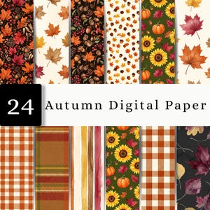 May include: A collection of 24 digital paper sheets featuring autumn-themed patterns including maple leaves, sunflowers, pumpkins, acorns, berries, plaid, and stripes in shades of orange, brown, yellow, red, green, and black with text 24 Autumn Digital Paper.
