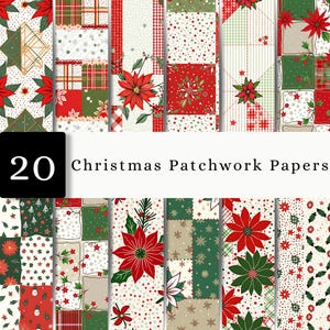 May include: A collection of 20 digital papers featuring Christmas patchwork designs. The patterns include red poinsettias, green holly leaves, plaid squares, and polka dots in red, green, white, and beige. The text 20 Christmas Patchwork Papers is visible.
