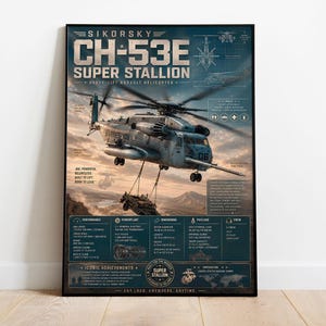Peut inclure: Une affiche verticale représentant un hélicoptère Sikorsky CH-53E Super Stallion en vol, transportant un véhicule. Le design inclut des spécifications techniques, des données de performance et des textes comme "Heavy-Lift Assault Helicopter."