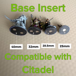 May include: Base Insert Compatible with Citadel. Four circular black base inserts with magnetic centres, shown under miniature figures. Sizes labelled as 40mm, 32mm, 28.5mm, and 25mm. The inserts are designed to fit into standard gaming bases.