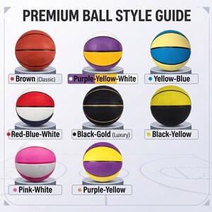 May include: A Premium Ball Style Guide chart displaying eight basketballs in various color combinations: brown, purple-yellow-white, yellow-blue, red-blue-white, black-gold, black-yellow, pink-white, and purple-yellow, each labeled with its specific color scheme.