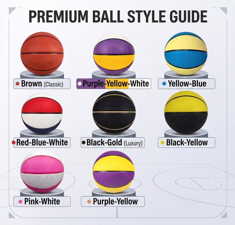 May include: A Premium Ball Style Guide chart displaying eight basketballs in various color combinations: brown, purple-yellow-white, yellow-blue, red-blue-white, black-gold, black-yellow, pink-white, and purple-yellow, each labeled with its specific color scheme.