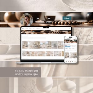 May include: A laptop and smartphone display a website with interior design images. The laptop screen shows a grid of room photos, while the phone displays a similar interface. The image also includes the text "15 LTK BANNERS modern organic style."