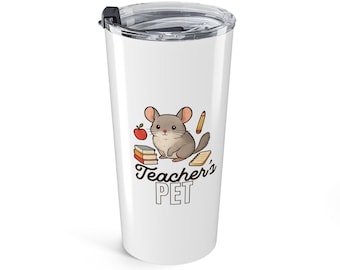 Teacher Tumbler, Chinchilla Tumbler, Ceramic Tumbler, Gift for Teacher, Teacher Appreciation, 20oz Tumbler