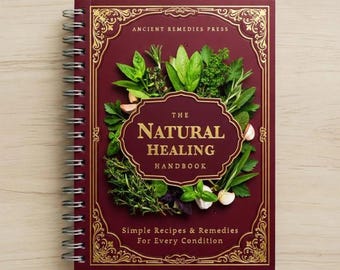 Natural Healing Handbook, Herbal Remedies, Holistic Wellness Recipes (Hardcover)