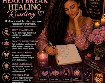 May include: An image promoting a Heartbreak Healing Reading. A woman writes in a notebook, surrounded by candles, tarot cards, and flowers. Text includes "Emotional Healing," "Clarity & Understanding," and "Self Love & Worth."