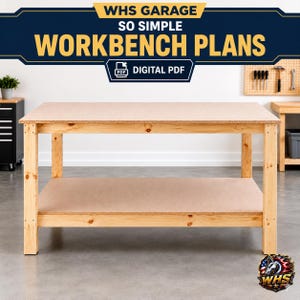 Può includere: Un banco da lavoro in legno con piano e ripiano inferiore in truciolato marrone chiaro, sostenuto da quattro robuste gambe in pino. L'immagine include il testo WHS GARAGE SO SIMPLE WORKBENCH PLANS DIGITAL PDF, indicando una guida scaricabile.
