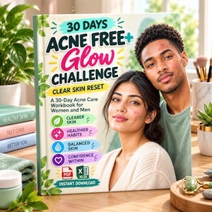 May include: A 30-day acne care workbook titled 30 Days Acne Free+ Glow Challenge Clear Skin Reset. The cover features a photograph of two people, green leaf accents, and four bullet points listing clearer skin, healthier habits, balanced skin, and confidence within.
