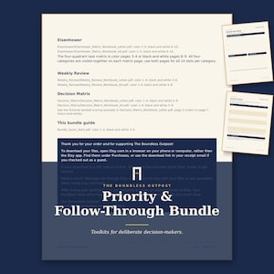 May include: A digital document titled Priority & Follow-Through Bundle by The Boundless Outpost, featuring a list of task management tools including Eisenhower, Weekly Review, and Decision Matrix templates on a cream and navy background.