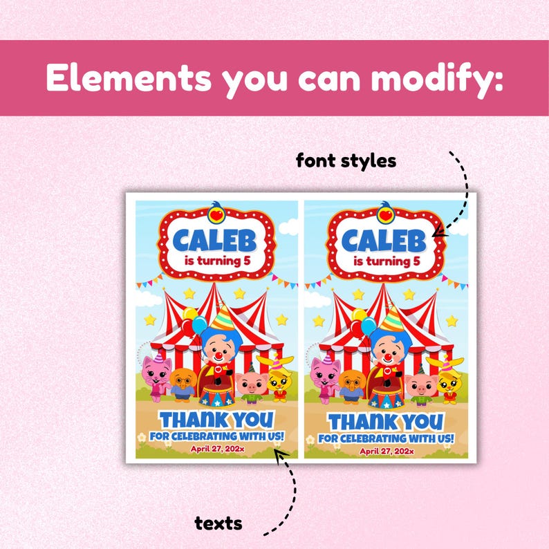 May include: Two identical rectangular party favor tags featuring a circus theme with a red and white striped tent, a clown, and animal characters. The text reads CALEB is turning 5 and THANK YOU FOR CELEBRATING WITH US! April 27, 202x. Arrows point to font styles and texts.