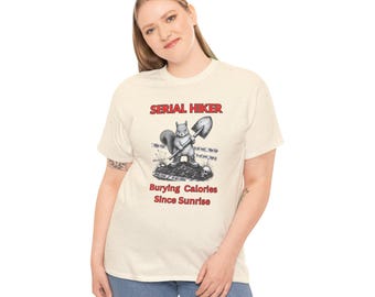 Serial Hiker Burying Calories-T-shirt
