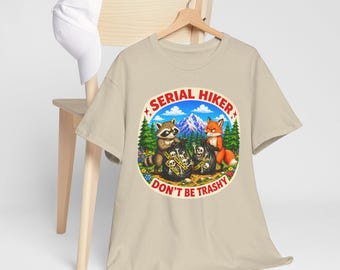 Serial Hiker Don't Be Trashy T-shirt