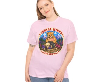 Serial Hiker Leave Her Wild-T-shirt