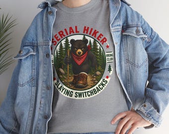 Serial Hiker Bear Slaying Switchbacks-T-shirt
