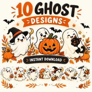 May include: A digital graphic set titled 10 GHOST DESIGNS featuring various cartoon ghosts with pumpkins, a black cat, mushrooms, sweets, and a broomstick. The text reads 10 GHOST DESIGNS and INSTANT DOWNLOAD, decorated with autumn leaves and bats.