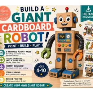 May include: A printable activity kit for building a giant cardboard robot, featuring text that reads BUILD A GIANT CARDBOARD ROBOT! PRINT BUILD PLAY. The kit includes 8 printable pages, instructions for a rocket pack, moving arms, tool belt, and robot pet.