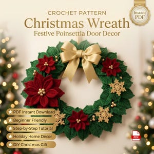 Puede incluir: Un patrón de ganchillo para una corona navideña con hojas verdes, flores de pascua rojas, copos de nieve dorados y un lazo dorado. El texto incluye: CROCHET PATTERN Christmas Wreath Festive Poinsettia Door Decor, Instant PDF, PDF.