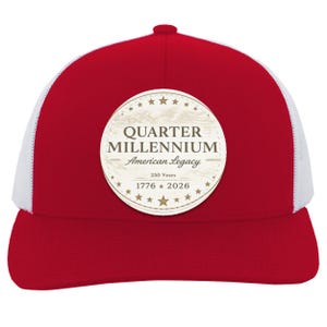 May include: A red and white trucker hat with a circular patch. The patch reads "Quarter Millennium American Legacy 250 Years 1776 * 2026" with star accents. The hat has a red front and brim, with a white mesh back.