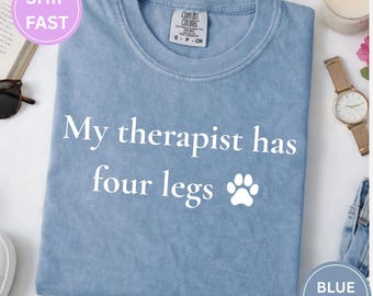 Camiseta para mãe de cachorro, camiseta para pet "Meu terapeuta tem quatro patas"