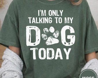 Camiseta "Mãe de Cachorro", Camiseta "Conversando com Meu Cachorro Hoje"