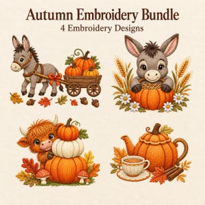 May include: Autumn Embroidery Bundle 4 Embroidery Designs featuring a donkey pulling a wooden cart with pumpkins, a donkey sitting in a pumpkin, a highland cow with stacked pumpkins and mushrooms, and a pumpkin teapot with a teacup and cinnamon.