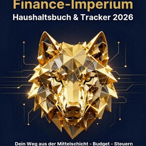 Könnte beinhalten: Digitales Cover-Design für einen Finanzplaner mit dem Titel "Finance-Imperium Haushaltbuch & Tracker 2026". Das Cover zeigt einen goldenen geometrischen Wolfskopf auf dunklem blauem Hintergrund. Der Text enthält "FenrirForgeDigital" und Details zur Finanzplanung.