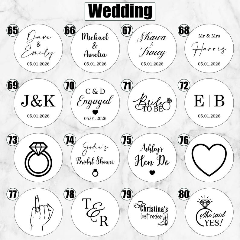 May include: A collection of sixteen circular white stickers labeled 65 through 80, each featuring black text and graphics related to weddings, including names, dates, rings, hearts, and phrases like Bride to Be and She said YES.