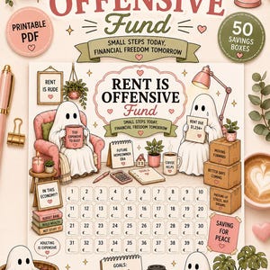 May include: A whimsical illustration with the text "Rent is Offensive Fund." The design features ghost-like figures, a piggy bank, and a savings tracker. The theme is financial freedom and saving money. Includes the text "Printable PDF."