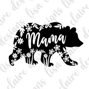 MAMA BEAR with flowers SVG file for digital download only. No physical item will be shipped