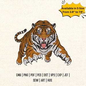 May include: An embroidery design of a snarling tiger with orange, black, and white fur, baring its teeth and claws. A yellow starburst graphic states Available in 5 Size From 3.9" to 7.9". Text below lists file formats: EMB, PNG, PDF, PES, DST, VP3, EXP, JEF, SEW, ART, HUS.